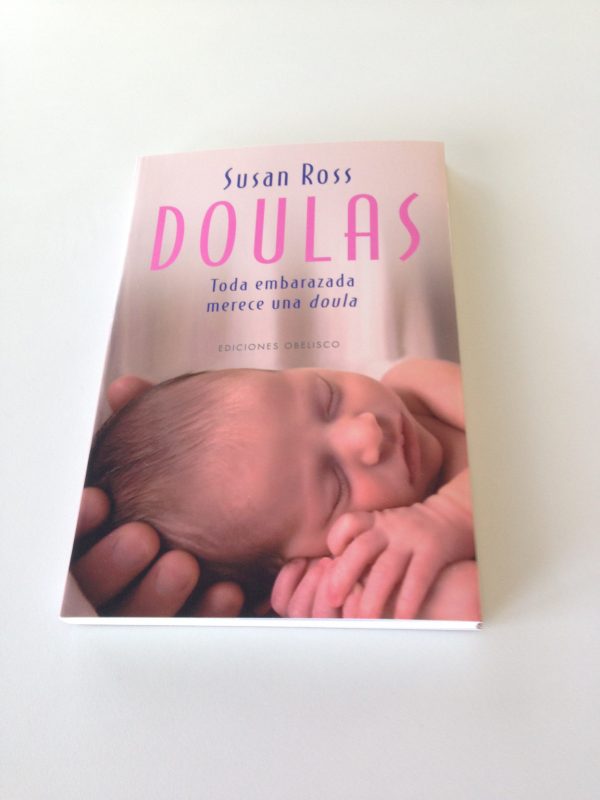 Doulas – Why every pregnant woman deserves one (Spanish edition)